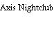 Axis Nightclub