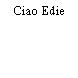 Ciao Edie