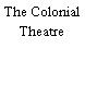 The Colonial Theatre