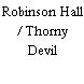 Robinson Hall / Thorny Devil