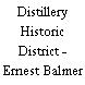Distillery Historic District - Ernest Balmer Studio