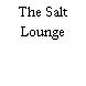 The Salt Lounge