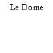 Le Dome