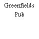 Greenfields Pub