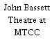 John Bassett Theatre at MTCC