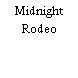 Midnight Rodeo