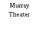 Murray Theater