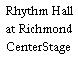 Rhythm Hall at Richmond CenterStage