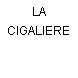 LA CIGALIERE