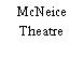 McNeice Theatre