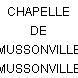 CHAPELLE DE MUSSONVILLE