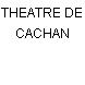 THEATRE DE CACHAN