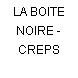 LA BOITE NOIRE - CREPS