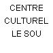 CENTRE CULTUREL LE SOU