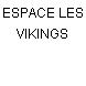ESPACE LES VIKINGS