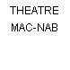 THEATRE MAC-NAB