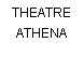 THEATRE ATHENA