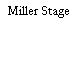 Miller Stage