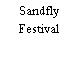 Sandfly Festival