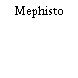 Mephisto