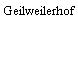 Geilweilerhof