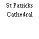 St Patricks Cathedral