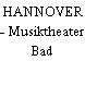 HANNOVER - Musiktheater Bad