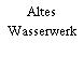 Altes Wasserwerk