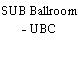 SUB Ballroom - UBC