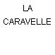 LA CARAVELLE