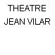 THEATRE JEAN VILAR