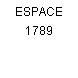 ESPACE 1789