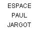 ESPACE PAUL JARGOT