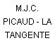 M.J.C. PICAUD - LA TANGENTE