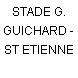 STADE G. GUICHARD - ST ETIENNE