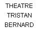 THEATRE TRISTAN BERNARD