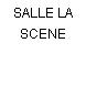 SALLE LA SCENE