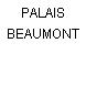 PALAIS BEAUMONT