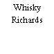 Whisky Richards