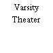 Varsity Theater