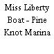 Miss Liberty Boat - Pine Knot Marina
