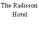 The Radisson Hotel