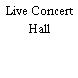 Live Concert Hall