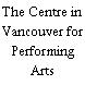 The Centre in Vancouver for Performing Arts