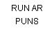 RUN AR PUNS