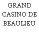 GRAND CASINO DE BEAULIEU