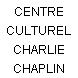 CENTRE CULTUREL CHARLIE CHAPLIN