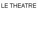LE THEATRE