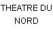 THEATRE DU NORD