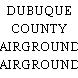 DUBUQUE COUNTY FAIRGROUNDS